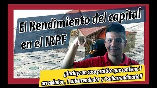 Rendimientos del capital inmobiliario y mobiliario IRPF concepto y ejemplos💵🏡🎲 [upl. by Leilamag]