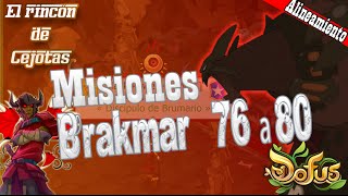 DOFUS Misiones de alineamiento Brakmar de la 76 a la 80 [upl. by Marina]