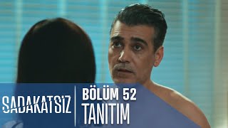 Sadakatsiz 52 Bölüm Tanıtımı [upl. by Cheston80]