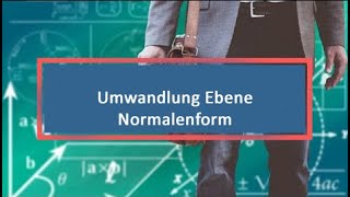 Umwandlung Ebene Normalenform Koordinatenform [upl. by Llereg679]