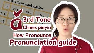 03 Chinese pinyin 3rd Tone  Tone Changes and Practice [upl. by Amhsirak]