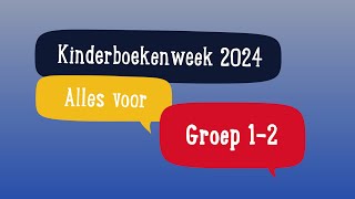 Kinderboekenweek 2024  Alles voor groep 12 [upl. by Dray]