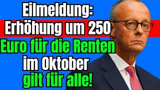 quotRentenerhöhung 250 Euro mehr im Oktober für allequot [upl. by Rothschild]