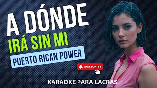 A DONDE IRÁ  PUERTO RICAN POWER HQ KARAOKE SALSA [upl. by Eniawed597]