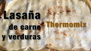 Lasaña de carne y verduras Thermomix  Recetas fáciles con Thermomix [upl. by Ellehsad]