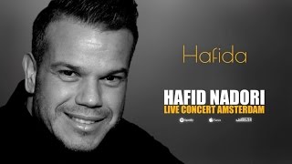 Hafida  Hafid Nadori  Live Concert Amsterdam Official Audio [upl. by Astrix]