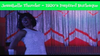 Jessabelle Thunder  1920s Inspired Burlesque [upl. by Esinev]