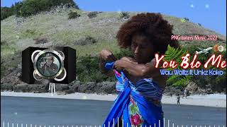 Lagu Acara Png🌴🌹  You Blo Me🌴🌹 Png Laters Music  2023 [upl. by Fabrianna]