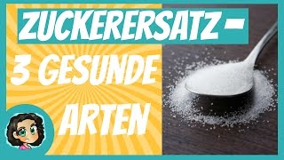 Zuckerersatz  Gesunde Zuckeralternativen die dich schlank leben lassen [upl. by Lak701]