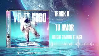 TRACK 8 TU AMORAbisai Jimenez ft NCJ [upl. by Ladnor]