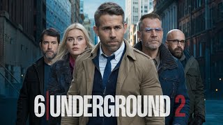 6 Underground 2 2025 Full Movie Update  Ryan Reynolds Adria Arjona Mélanie Laurent Corey H [upl. by Rosene]