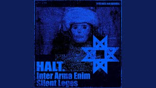 Halt  Inter Arma Enim Silent Leges [upl. by Eugilegna]