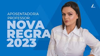 Aposentadoria do professor 2023 conheça a nova regra [upl. by Lauter]