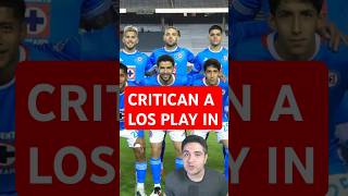 🔥 CRITICAN a los PLAY IN tras DERROTA del CRUZ AZUL Y TOLUCA ligamx apertura2024 liguilla [upl. by Leeda647]