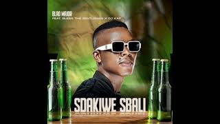 Sdakiwe Sbali  Blaq Major ft Bless the gentlemen [upl. by Hellman]