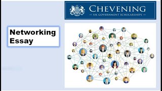 Chevening Networking Essay Tips Network Initiation Sustenance amp Utilisation [upl. by Illek404]