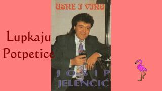 Lupkaju potpetice  Josip Jelenčić [upl. by Nae]