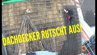 Dachdecker  Abbruch  Dachdecker rutscht aus😱 [upl. by Esihcoc653]