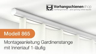 Gardinenstange mit Innenlauf 1läufig Modell 865 Montageanleitung [upl. by Lorenza]