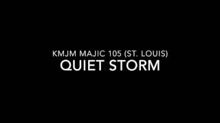 Quiet Storm  KMJM Majic 105 St Louis [upl. by Longo]