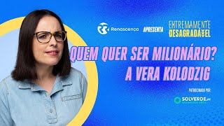 Quem quer ser Milionário A Vera Kolodzig  Extremamente Desagradável [upl. by Donovan]