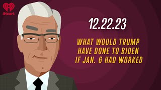 WHAT WOULD TRUMP HAVE DONE TO BIDEN IF JAN 6 HAD WORKED  122223  Countdown with Keith Olbermann [upl. by Eniamor978]