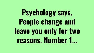 People Only Change for two Reasons EitherQuotes psychology facts life changing quotes [upl. by Porty833]