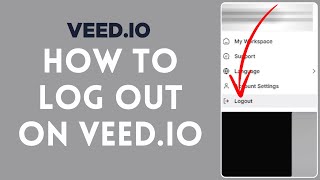 How to Logout on VeedIO 2024  Sign Out on VeedIO [upl. by Notsle]