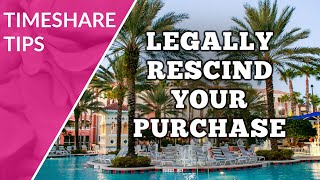 Timeshare  Know Your Right of Rescission [upl. by Kruse]