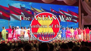 Regional Anthem of ASEAN  The ASEAN Way [upl. by Eelyr]