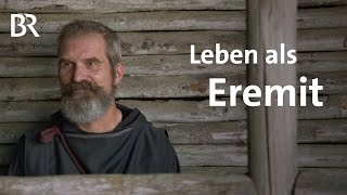 Alternative Lebensart mit Gott Das Leben als Eremit  Stationen  BR [upl. by Sidra]