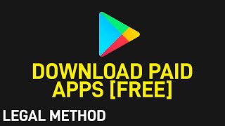 How to Download Paid Apps from Playstore for Free 100 LEGAL [upl. by Oicnanev694]