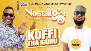 Jazzman Olofin on NOSTALGIA Hosted by Koffi Tha Guru [upl. by Niklaus87]