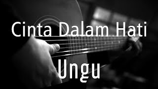 Cinta Dalam Hati  Ungu  Acoustic Karaoke [upl. by Yadrahc]