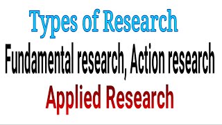 Lecture7Types of research fundamentalapplied action [upl. by Lj]