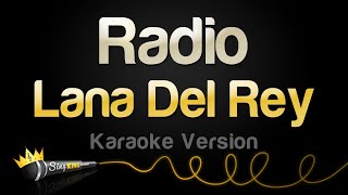 Lana Del Rey  Radio Karaoke Version [upl. by Adine902]