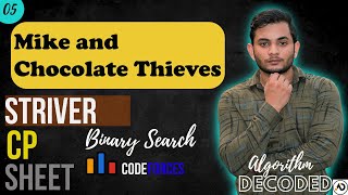 Mike and Chocolate Thieves 689  Striver CP Sheet  Binary Search  Codeforces  Competitive [upl. by Ayotac]