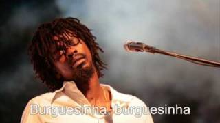 Seu Jorge  Burguesinha letra [upl. by Mira]