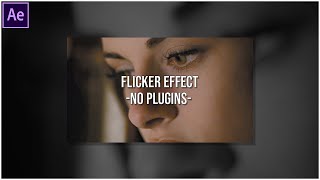 Flicker Effect No Plugins  After Effects Tutorial Easy [upl. by Nwahsal121]