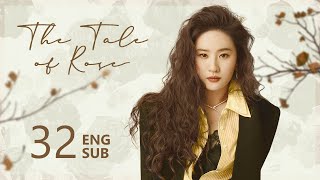 ENG SUB【The Tale of Rose 玫瑰的故事】EP32  Life is short they decided to love freely [upl. by Assej324]