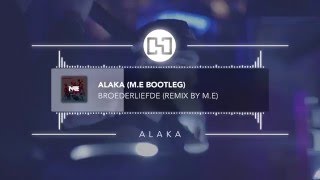 Broederliefde  Alaka ME Bootleg [upl. by Ailsa]