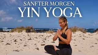 Yin Yoga am Morgen  Sanfter Start in den Tag [upl. by Hankins]