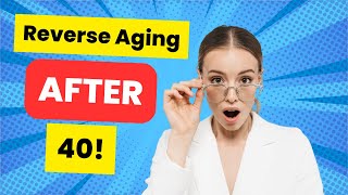 What I Learned from REVERSING AGING After 40 Will Shock You [upl. by Eserrehs]