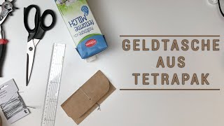 Geldtasche aus Getränkekarton  Geldbörse aus Tetrapak  schnelle und einfache Anleitung [upl. by Eloisa]