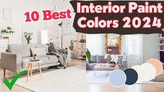 10 Best Interior Paint Colors 2024 That Wont Let You Down [upl. by Cohlier836]