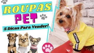 🐶 Dicas de Como Vender Roupas Para Pets [upl. by Andert]