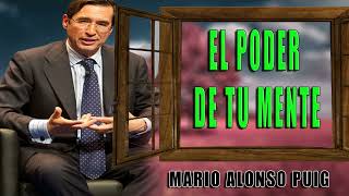 EL PODER DE TU MENTE MARIO ALONSO PUIG MOTIVACIONb43 [upl. by Yeliah]