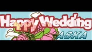 ASKA  Happy Wedding HQ [upl. by Atived]