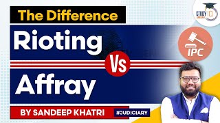 Rioting Vs Affray  The Differences  IPC  StudyIQ Judiciary  CPC [upl. by Nessy]