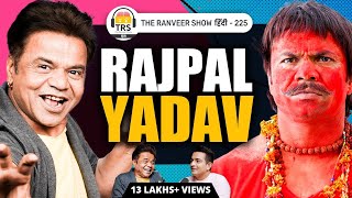 Rajpal Yadav Uncensored Comic Timing Pressure Success Failures Struggle amp Love Life  TRSH 225 [upl. by Harald]